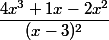 \dfrac{4x^3+1x-2x^2}{(x-3)^2}